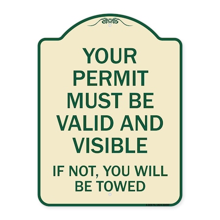 Signmission Your Permit Must Valid and Visible If Not You Will Towed Aluminum Sign, 24" x 18", TG-1824-22693 A-DES-TG-1824-22693